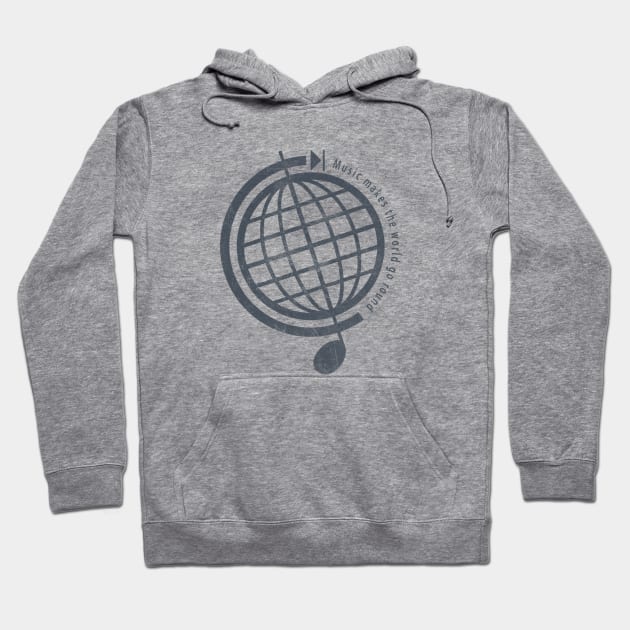 Music Makes the World Go Round Hoodie by chunkydesign